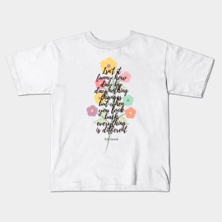 when you look back- C.S. Lewis quote flower illustration Kids T-Shirt